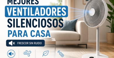MEJORES VENTILADORES SILENCIO